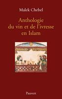   Anthologie du vin et de l'ivresse en Islam (réédition)