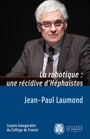La robotique : une récidive d’Héphaïstos