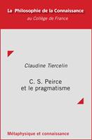   C. S. Peirce et le pragmatisme