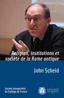   Religion, institutions et société de la Rome antique