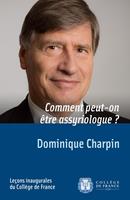 Comment peut-on être assyriologue ?