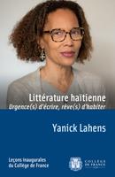  Litt&eacute;rature ha&iuml;tienne&nbsp;: urgence(s) d&rsquo;&eacute;crire, r&ecirc;ve(s) d&rsquo;habiter
