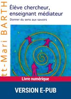   Elève chercheur, enseignant médiateur