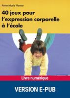   40 jeux expression corporelle - EPUB
