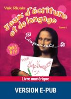 Jeux d'écriture et de langage tome 1 EPUB