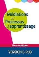   Médiation et processus d'apprentissage - Les actes du colloque 2016-2017