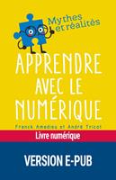  Apprendre avec le numérique - Mythe et réalité