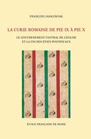 La Curie romaine de Pie IX à Pie X