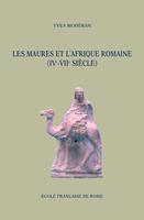 Les Maures et l’Afrique romaine (IVe-VIIe siècle)