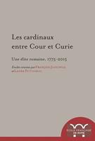   Les cardinaux entre Cour et Curie