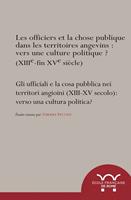   Les officiers et la chose publique dans les territoires angevins (XIIIe-XVe siècle) : vers une culture politique ?