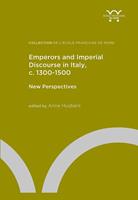   Emperors and Imperial Discourse in Italy, c. 1300-1500