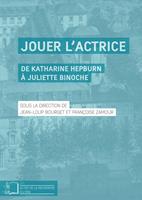   Jouer l’actrice