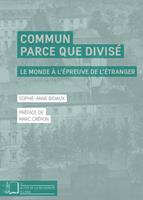   Commun parce que divisé