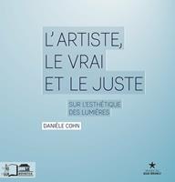   L’Artiste, le vrai et le juste