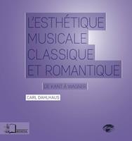   L’Esthétique musicale classique et romantique