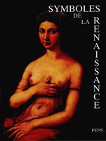 Symboles de la Renaissance. Tome III