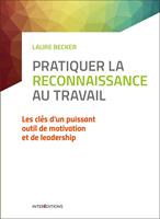   Pratiquer l'art de la reconnaissance au travail - 2e éd