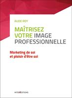   Maîtrisez votre image professionnelle