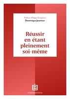   Réussir en étant pleinement soi-même