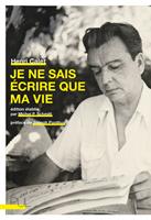   Je ne sais écrire que ma vie