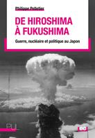   De Hiroshima &agrave; Fukushima