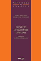   États flous et trajectoires complexes