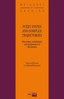  Fuzzy States and Complex Trajectories
