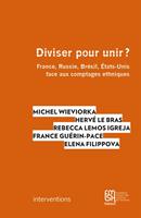   Diviser pour unir ?