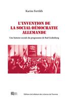   L&rsquo;invention de la social-d&eacute;mocratie allemande