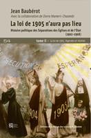   La loi de 1905 n'aura pas lieu. Histoire politique de Séparations des Églises (1902-1908)
