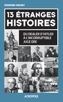   13 &eacute;tranges histoires