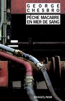   Pêche macabre en mer de sang
