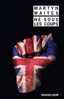   Né sous les coups