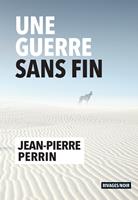   Une guerre sans fin