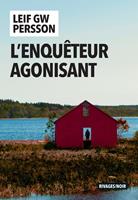   L'Enqu&ecirc;teur agonisant