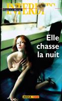   Elle chasse la nuit
