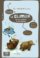 Le Climat : de nos ancêtres à vos enfants