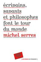   Écrivains, savants, philosophes font le tour du monde