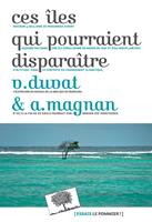 Ces îles qui pourraient disparaître