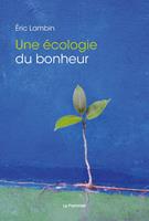   &Eacute;cologie du bonheur