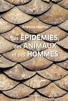   Des &eacute;pid&eacute;mies, des animaux et des hommes