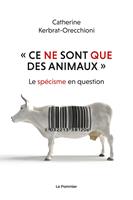   « Ce ne sont que des animaux »