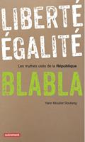   Liberté, égalité, blabla