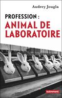   Profession : animal de laboratoire