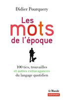   Les mots de l'&eacute;poque