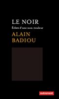   Le Noir. &Eacute;clats d'une non couleur