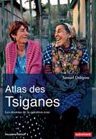   Atlas des Tsiganes. Les dessous de la question rom (nouvelle édition)