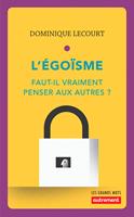   L'&eacute;go&iuml;sme