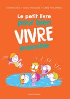   Le petit livre pour bien vivre ensemble